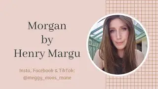 Morgan by Henry Margu in 8H