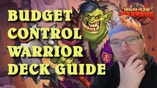 Budget Control Warrior deck guide and gameplay (Hearthstone Forged in the Barrens)
