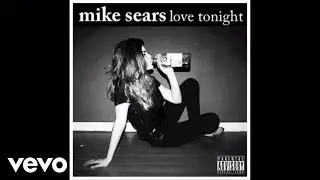 Mike Sears - Love Tonight (Audio)