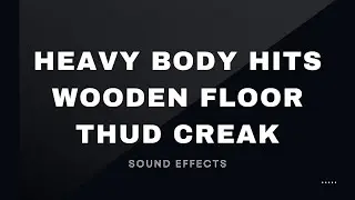 Heavy Body Hits Wooden Floor Thud Creak Free Sound Effects No Copyright Background Music For Videos