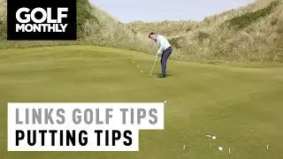 Links Golf Masterclass - Putting Tips