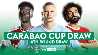 CARABAO CUP FOURTH ROUND DRAW! 🏆