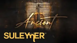 Suleymer x Dj Goja - Ancient ( Extended Version )