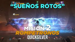 Sue&ntilde;os Rotos (Misi&oacute;n 2) | QUICKSILVER - MCOC