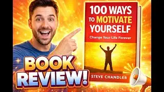 100 Ways to Motivate Yourself Change Your Life Forever