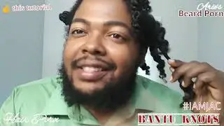 Hair Porn + Arie's Beard Porn: Bantu Knot Out + Texture Beard: Take Down for Natural Men's Hair Care