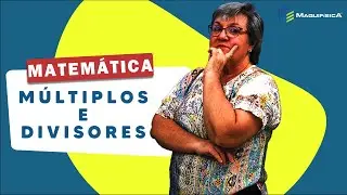 Matemática - Múltiplos e Divisores