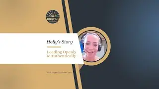 How to Lead Openly and Authentically | Braver than Before&reg;