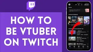 How to Be a VTuber on Twitch (2024) | Start Your VTuber Journey on Twitch