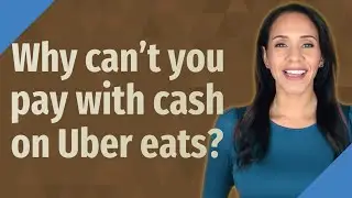 Почему нельзя платить наличными в Uber Eats?