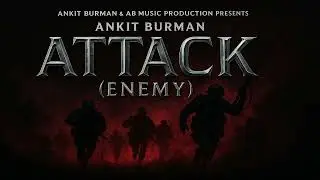 Attack (Enemy) | Hindi Rap 2025 | Burman Armory | ANKIT BURMAN, Aafatt, Somec, GRADDY, MV
