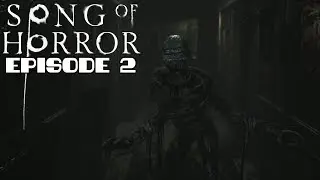 SONG OF HORROR - Full Episode 2 Gameplay Walkthrough (No Commentary)