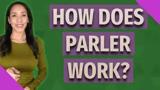 How does Parler work?