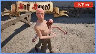 🔴LIVE |Half Sword Modded Mayehm #halfsword #gaming