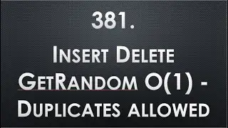 Insert Delete GetRandom O(1) - Duplicates allowed (Leetcode 381)