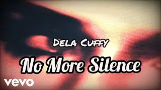 Dela Cuffy, Skynab - No More Silence (Official Music Audio)