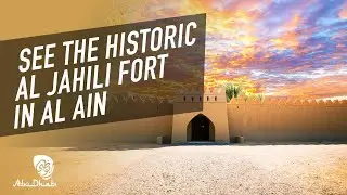 Explore  Al Jahili Fort in Al Ain | Experience Abu Dhabi
