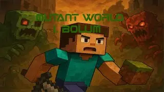 Mutant World 1. Bolum