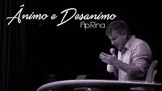 Ap Rina |  Ânimo e Desanimo - 25.09.11