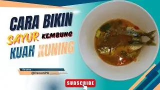 KUAHNYA SAJA SUDAH NIKMAT‼️BEGINI CARA BIKIN SAYUR KEMBUNG KUAH KUNING BERSAMA @PawonPG‼️