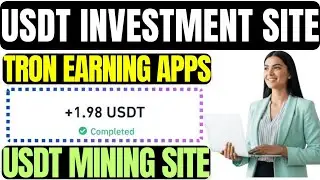 New TRON Investment Website in 2025 | USDT Grab Earning Platform | USDT Mining Website Today
