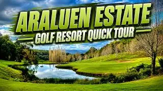 Araluen Estate | Golf Resort Quick Tour