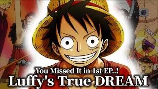 Luffy's True DREAM Revealed! You Missed It in 1st EP! - One Piece theory with Japanese Translator