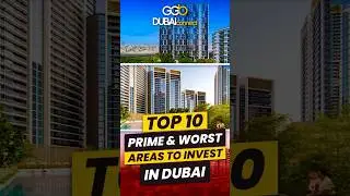 Top 10 Prime & Worst Areas To Invest In Dubai Real Estate | #realestate #top10area #dubaiinvestment