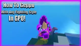 [GPO] How To Geppo With Any Fighting Style!