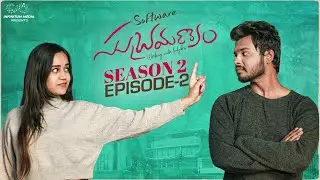 Software Subramanyam || Season 2 || Episode - 2 || Prem Ranjith || Shivani Mahi || Infinitum Media