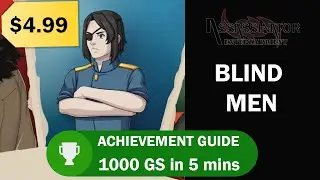Blind Men - Achievement Guide - Easy 1000 GS in 5 mins