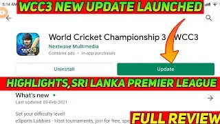 WCC3 NEW UPDATE V1.2 FULL REVIEW | WCC3 NEW UPDATE LAUNCHED |