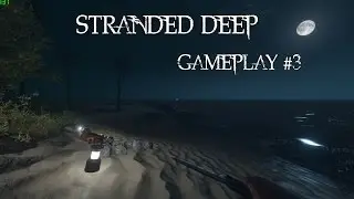 Stranded Deep - Gameplay ITA - Let's Play #3 - Special Edition