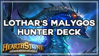 [Hearthstone] Lothar's Malygos Hunter Deck