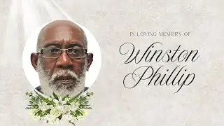 Celebrating the Life of Winston Phillip.