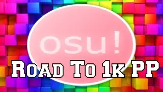Road to 1k PP #8 - Osu!