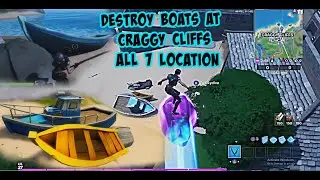 DESTROY BOATS AT CRAGGY CLIFFS - ALL 7 LOCATIONS