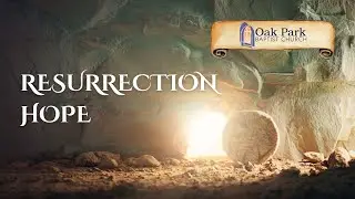 Resurrection Hope - Sermon