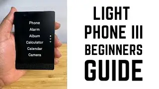 Light Phone III &mdash; полное руководство для начинающих