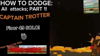 Tips and tricks on how to superguard/dodge captain trotter effectively! +Pit floor 49!