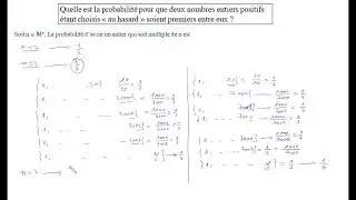 12 Exercice : Probabilité pour que deux entiers naturels non nuls soient premiers entre eux.