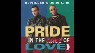 Pride (in the Name of Love) (Techno Remake Club Mix) - Clivillés & Cole