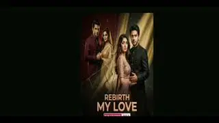 Rebirth my love |  (EP 5,6,7| Fantasy Romance Reincarnation Story