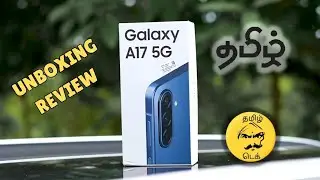 Samsung Galaxy A17 - Unboxing & Review - Tamil