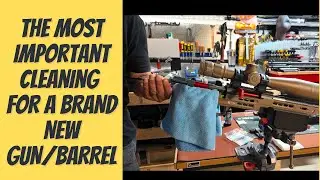 FIRST CLEANING OF YOUR GUN OR BARREL