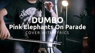 Oliver Wallace & Ned Washington - Pink Elephants On Parade (Cover with Lyrics)