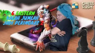 Chess Rush | 6 Eastern Kalah Jumlah Jadi Peringkat 2