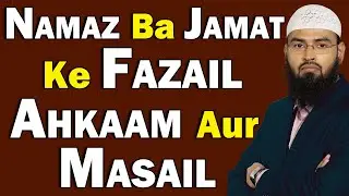Namaz Ba Jamat Ke Fazail Ahkaam Aur Masail By Adv. Faiz Syed