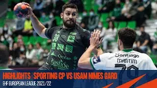 HIGHLIGHTS | Sporting CP vs USAM Nimes Gard | Round 10 | EHF European League 2021/22