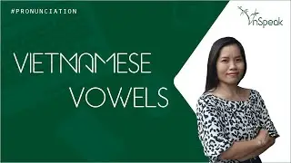 Vietnamese VOWELS (Nguyên âm tiếng Việt)